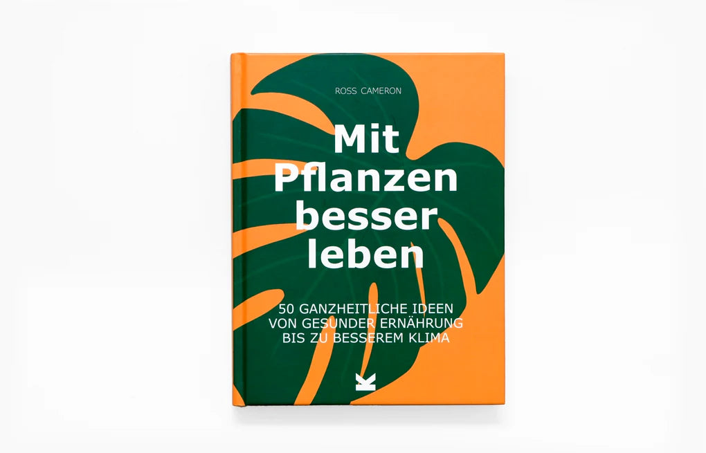 Mit Pflanzen besser leben