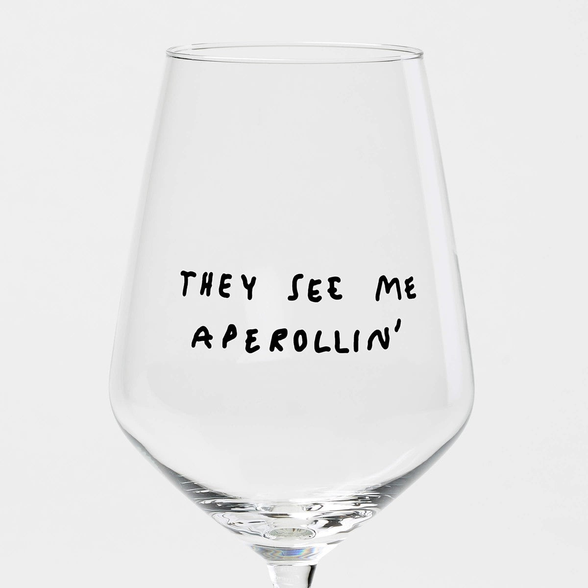 Weinglas They See Me Aperollin´