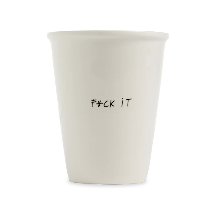 Becher F*ck it