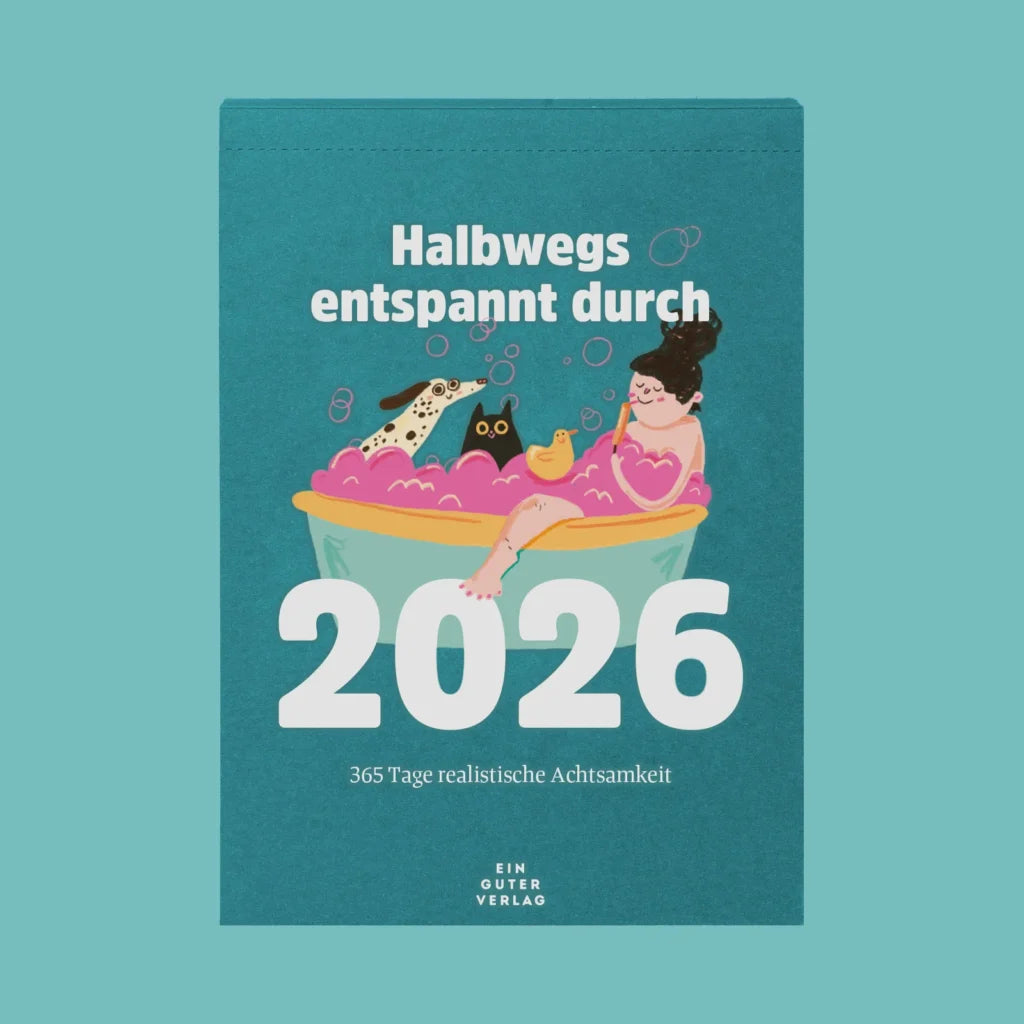 Halbwegs entspannt durch 2026 Abreißkalender
