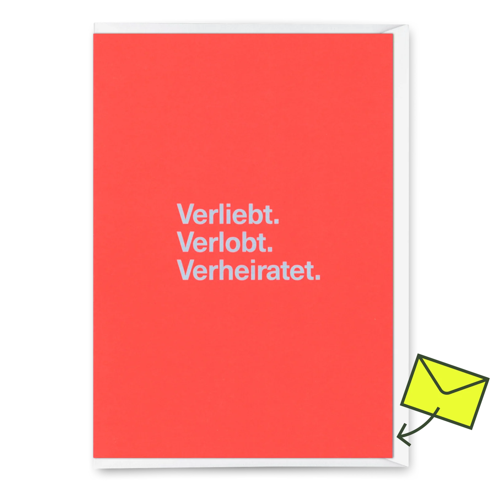 Grußkarte "Verliebt. Verlobt. Verheiratet."