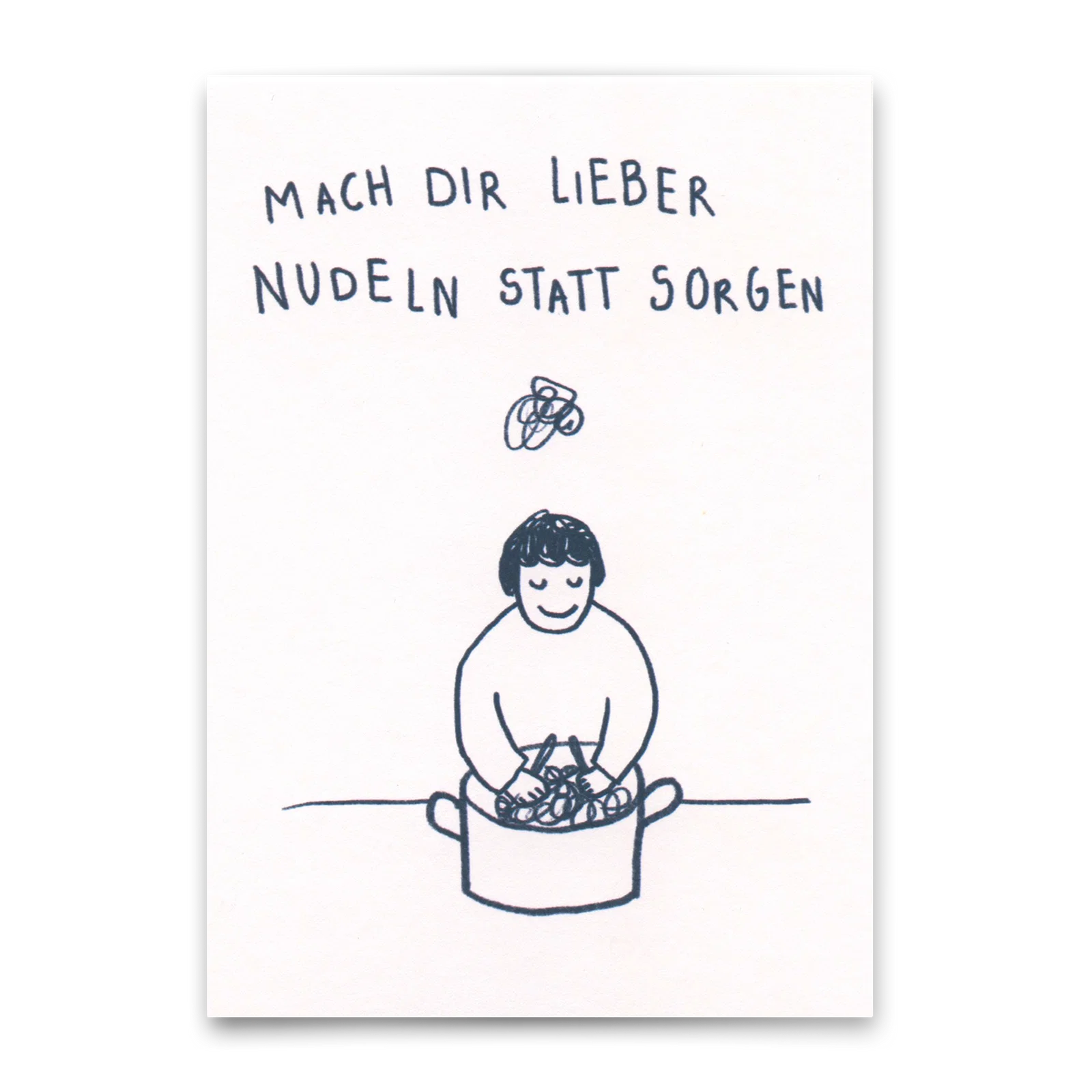 Postkarte "Mach dir lieber Nudeln"