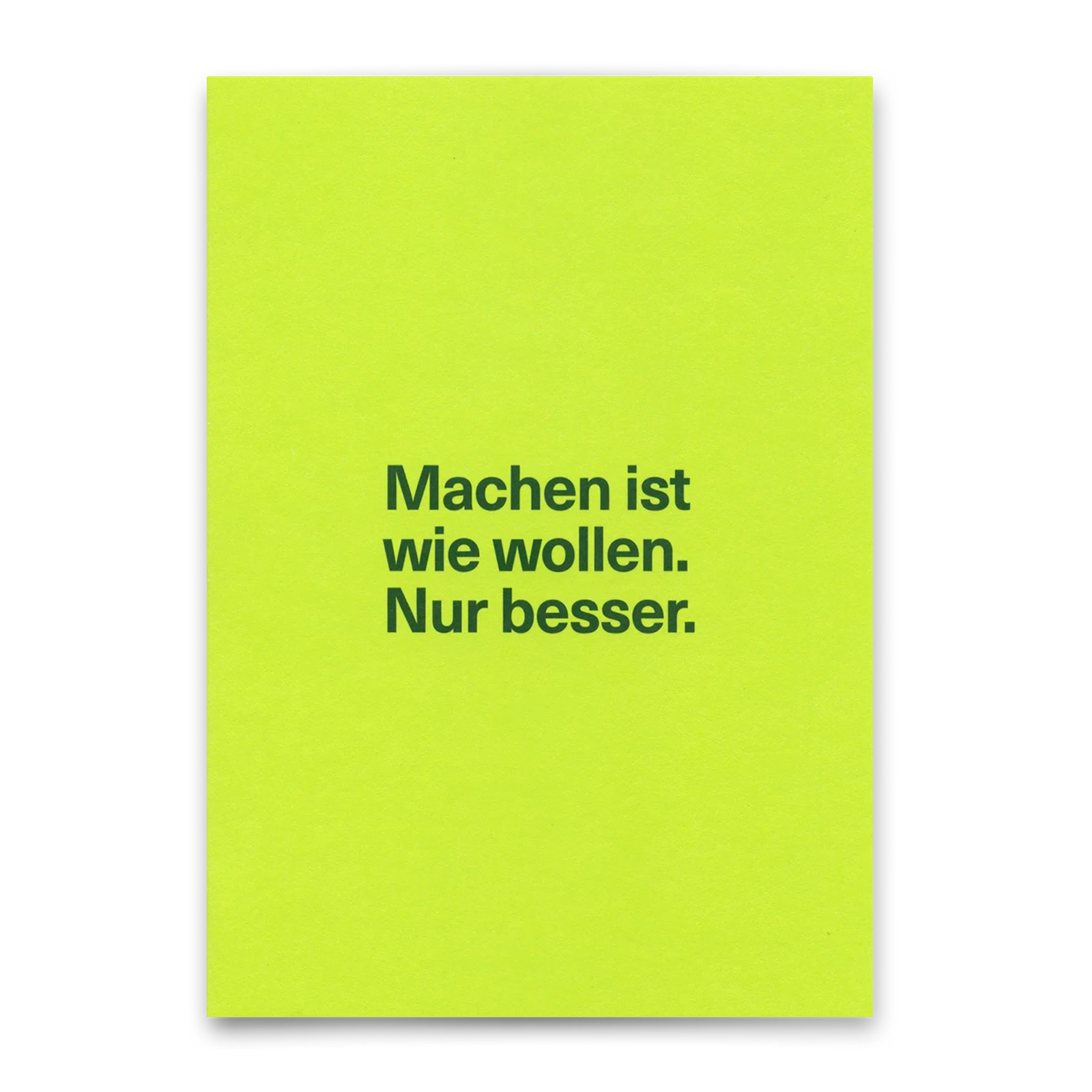 Postkarte "Machen ist wie wollen."