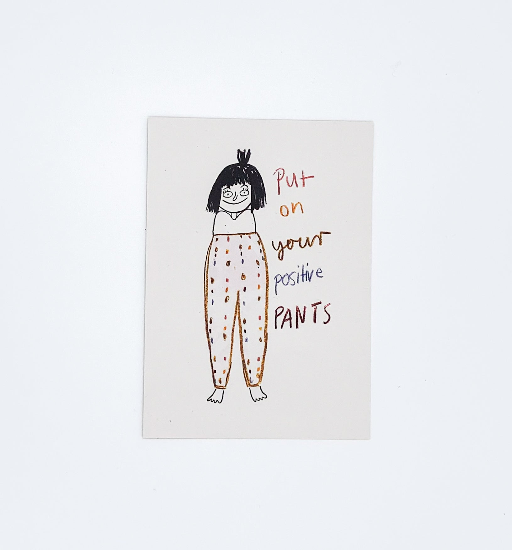 Postkarte Put on your positive pants